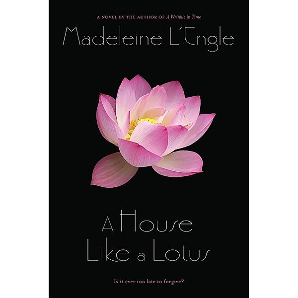 A House Like a Lotus / Polly O'Keefe Bd.3, Madeleine L'Engle