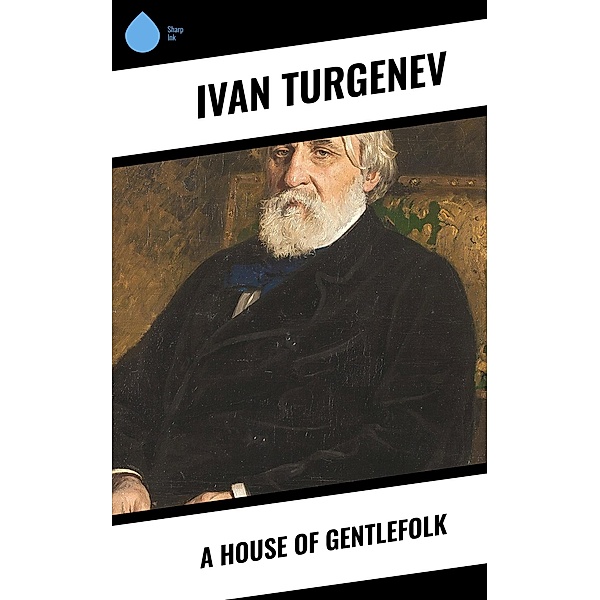 A House of Gentlefolk, Ivan Turgenev
