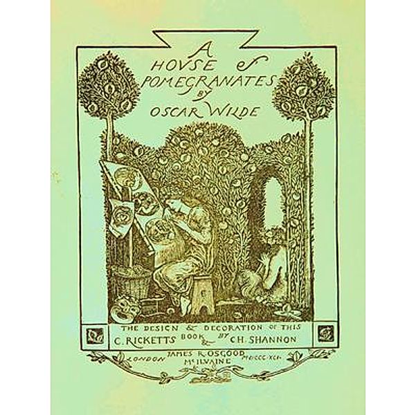 A House of Pomegranates / Laurus Book Society, Oscar Wilde