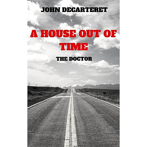 A House Out Of Time: The Doctor, John Decarteret
