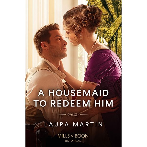 A Housemaid To Redeem Him, Laura Martin