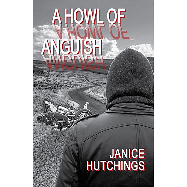 A Howl of Anguish, Janice Hutchings