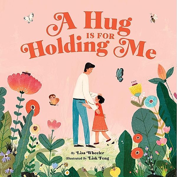 A Hug Is for Holding Me, Lisa Wheeler