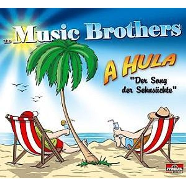 A Hula Der Song Der Sehnsüchte, The Music Brothers