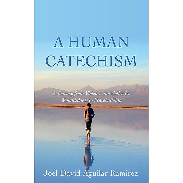 A Human Catechism, Joel David Aguilar Ramirez