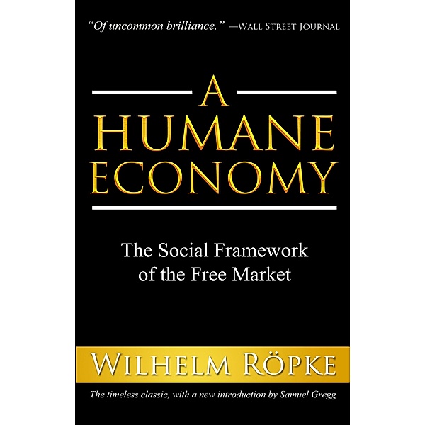 A Humane Economy, Wilhelm Röpke