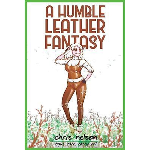 A Humble Leather Fantasy / PageTurner Press and Media, Chris Nelson
