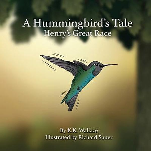 A Hummingbird's Tale / Aurora Books, K. K. Wallace