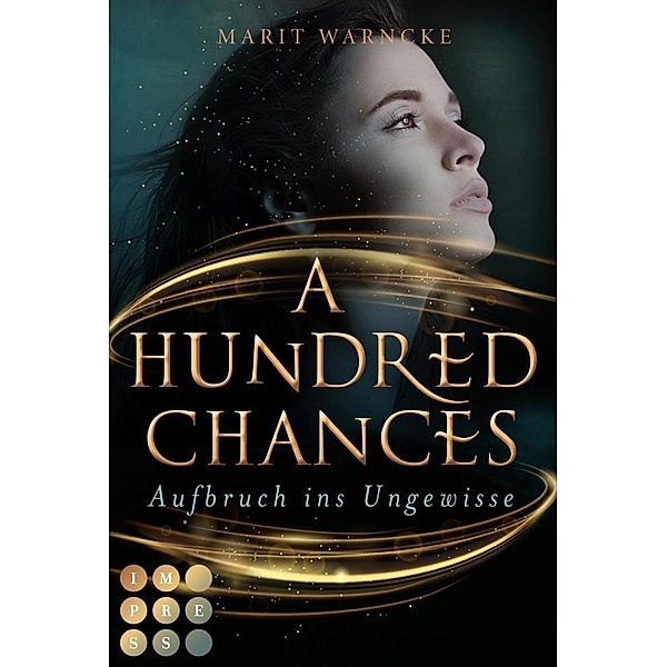 A Hundred Chances. Aufbruch ins Ungewisse, Marit Warncke