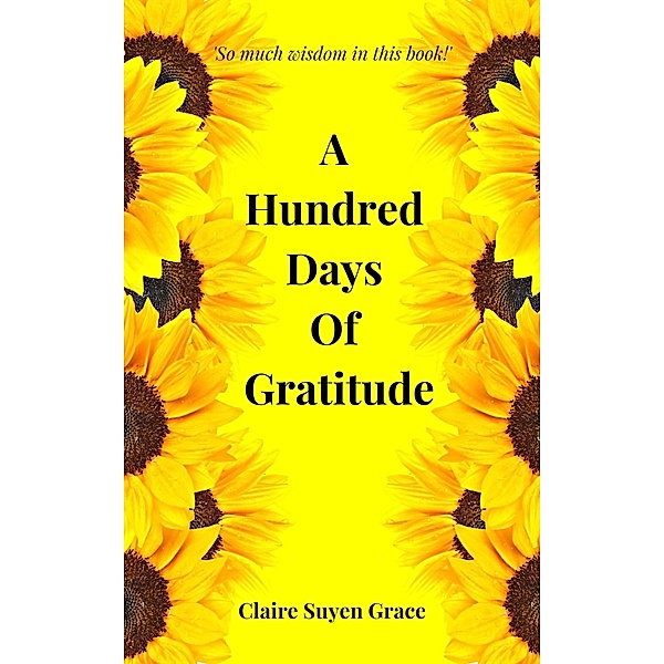 A Hundred Days of Gratitude, Claire Suyen Grace