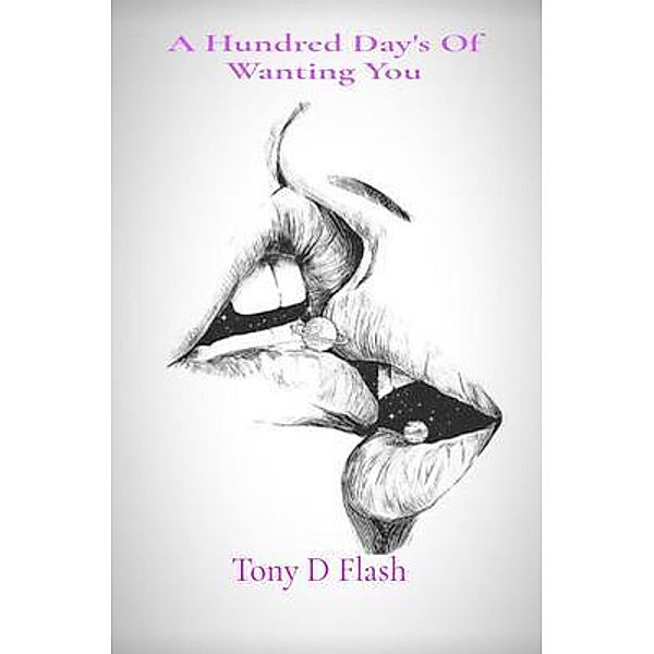 A Hundred Day's Of Wanting You, Tony Flash