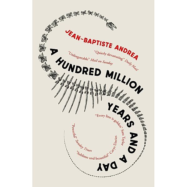 A Hundred Million Years and a Day, Jean-Baptiste Andrea