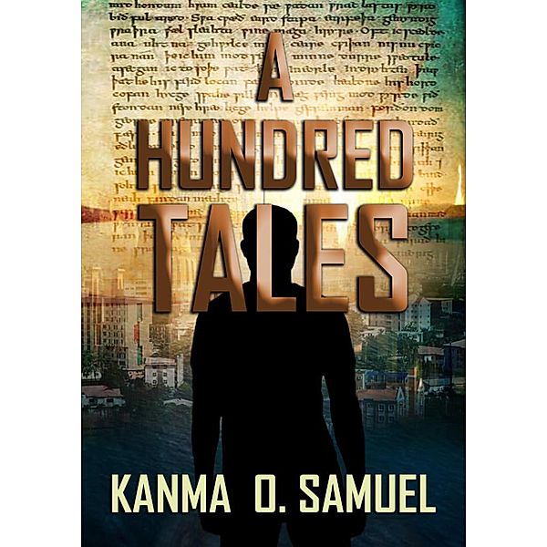 A Hundred Tales, Kanma O. Samuel