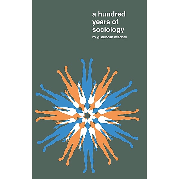 A Hundred Years of Sociology, G. Duncan Mitchell