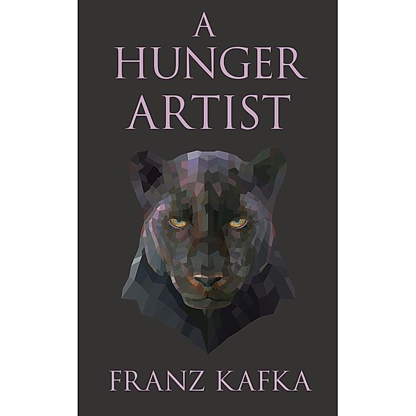 A Hunger Artist, Franz Kafka