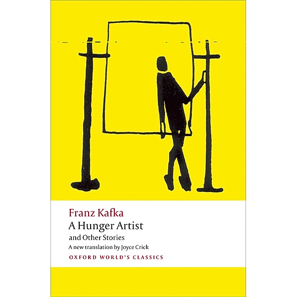 A Hunger Artist and Other Stories / Oxford World's Classics, Franz Kafka