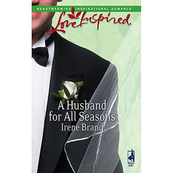 A Husband For All Seasons (Mills & Boon Love Inspired), Irene Brand