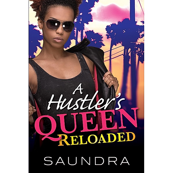 A Hustler's Queen: Reloaded / Hustler's Queen Bd.2, Saundra