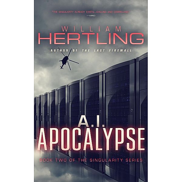 A.I. Apocalypse, William Hertling