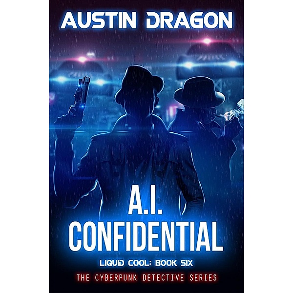 A.I. Confidential (Liquid Cool, Book 6) / Liquid Cool, Austin Dragon