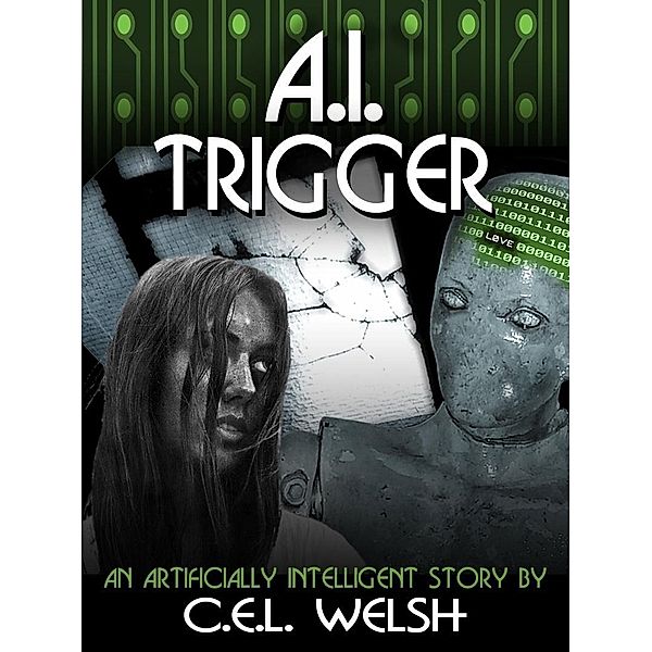 A.I. Trigger / C. E. L. Welsh, C. E. L. Welsh