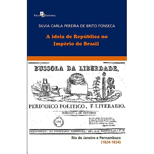 A Ideia de República no Império do Brasil, Silvia Carla Pereira Brito de Fonseca