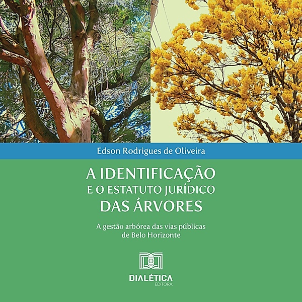 A identificação e o estatuto jurídico das árvores, Edson Rodrigues de Oliveira