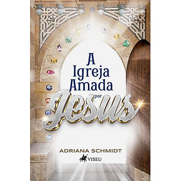 A Igreja Amada por Jesus, Adriana Schmidt