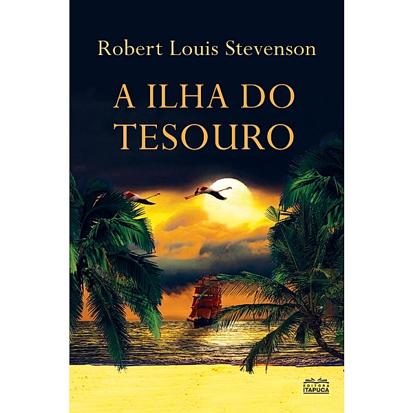 A Ilha do Tesouro, Robert Louis Stevenson