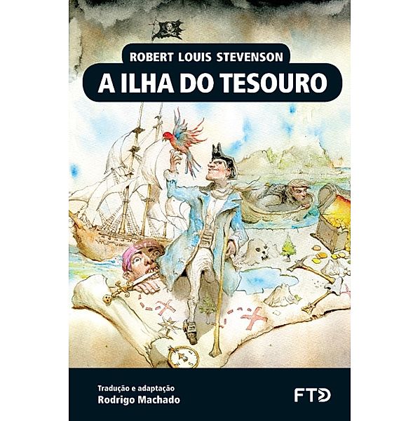 A Ilha do Tesouro / Almanaque dos Clássicos da Literatura Universal, Robert Louis Stevenson, Rodrigo Machado