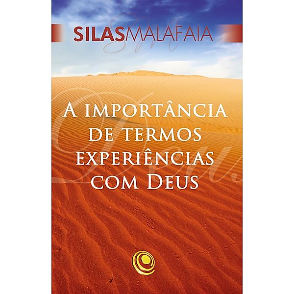 A importância de termos experiências com Deus, Silas Malafaia