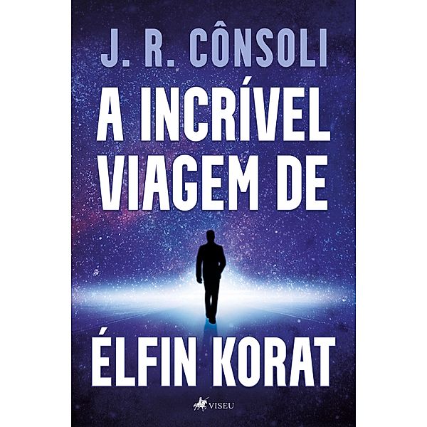 A incri´vel viagem de E´lfin Korat, J. R. Cônsoli