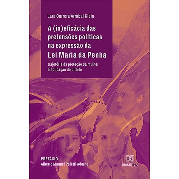 A (in)eficácia das pretensões políticas na expressão da Lei Maria da Penha, Lara Carrera Arrabal Klein