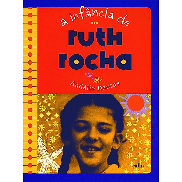 A infância de Ruth Rocha / A infância de..., Audálio Dantas