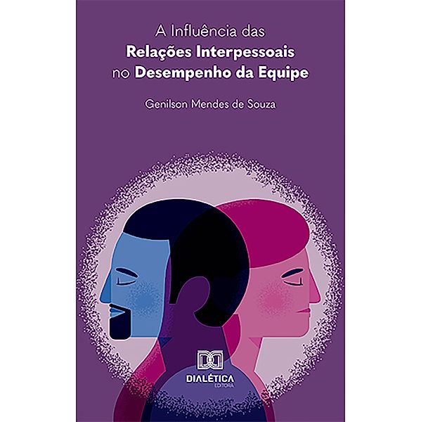 A Influência das Relações Interpessoais no Desempenho da Equipe, Genilson Mendes de Souza