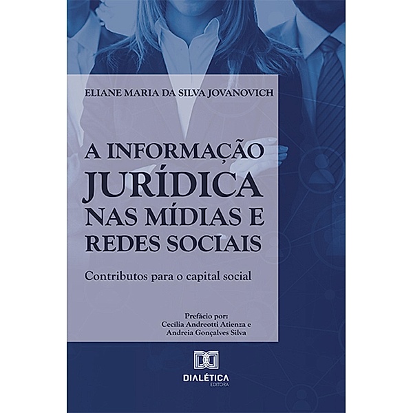 A informação jurídica nas mídias e redes sociais, Eliane Maria da Silva Jovanovich