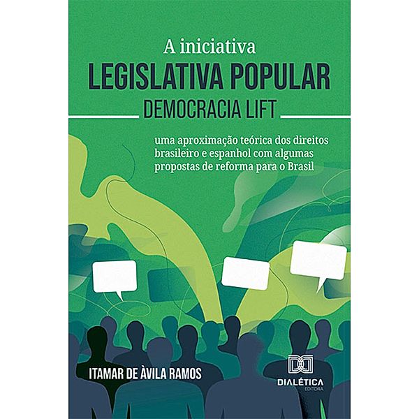 A iniciativa legislativa popular - democracia lift, Itamar de Àvila Ramos