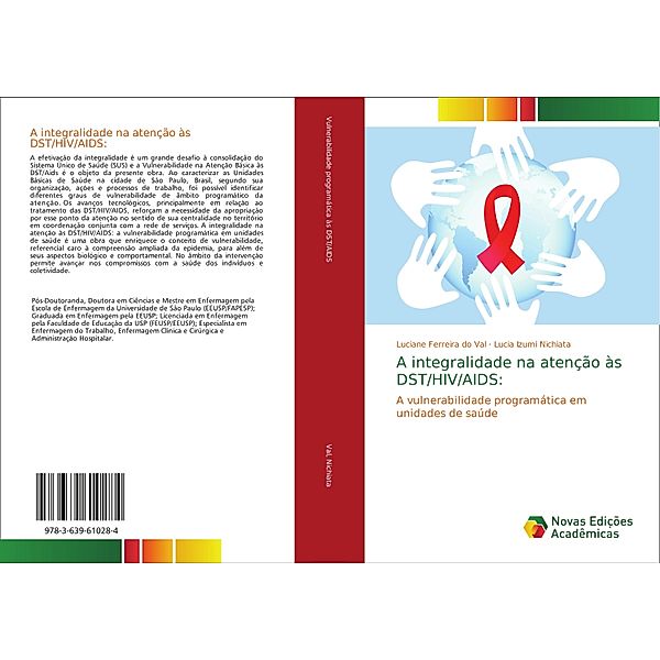 A integralidade na atenção às DST/HIV/AIDS:, Luciane Ferreira do Val, Lucia Izumi Nichiata