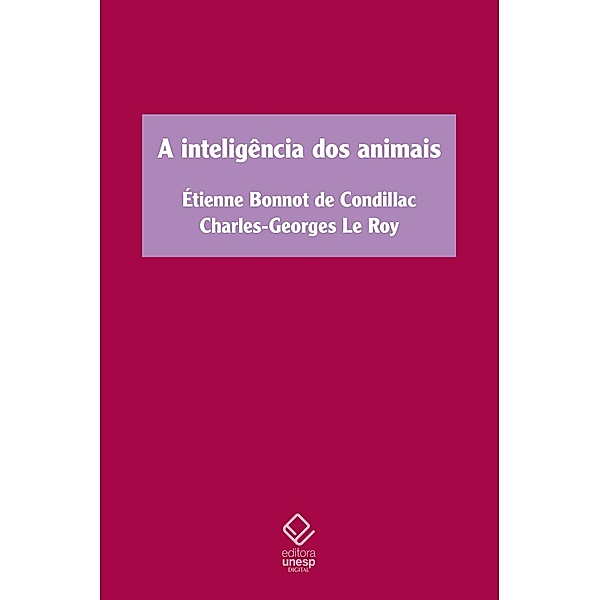 A inteligência dos animais, Étienne Bonnot De Condillac, Charles-Georges Le Roy