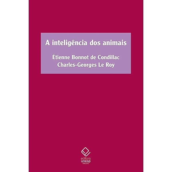 A inteligência dos animais, Étienne Bonnot De Condillac, Charles-Georges Le Roy