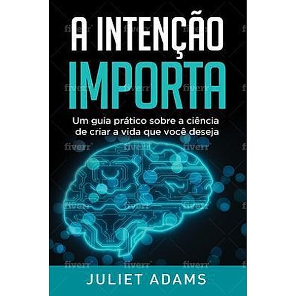 A Intenção Importa, Juliet Adams