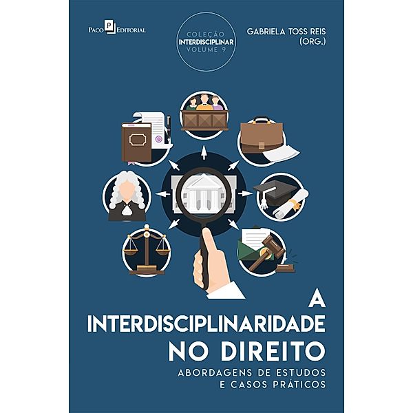 A interdisciplinaridade no direito / Coleção Interdisciplinar Bd.9, Gabriela Toss Reis