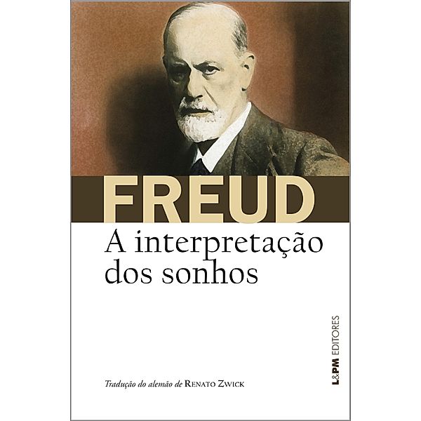 A interpretação dos sonhos / Obras de Sigmund Freud, Sigmund Freud