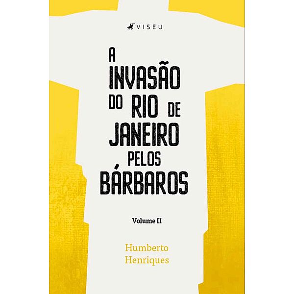 A invasão do Rio de Janeiro pelos bárbaros, Humberto Henriques
