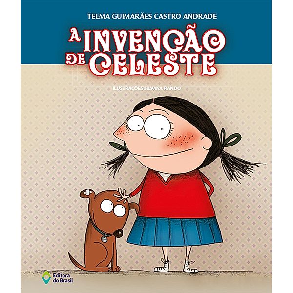 A invenção de Celeste / Coisas de Criança, Telma Guimarães Castro Andrade