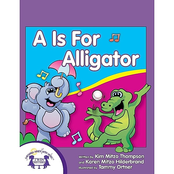 A Is For Alligator, Karen Mitzo Hilderbrand, Kim Mitzo Thompson