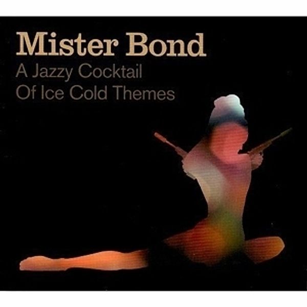 A Jazzy Cocktail Of Ice Cold T, Mister Bond