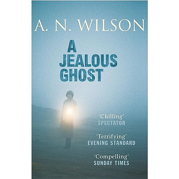 A Jealous Ghost, A. N. Wilson