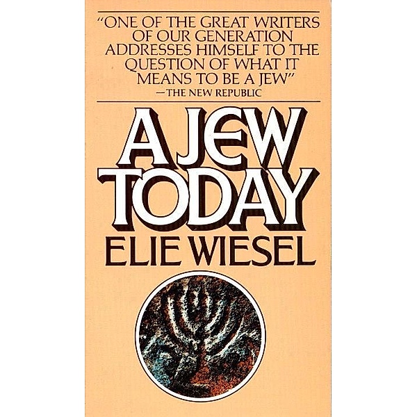 A Jew Today, Elie Wiesel