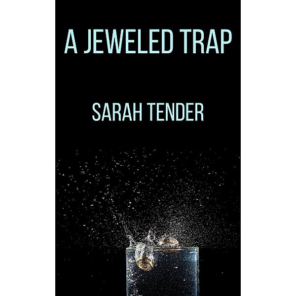 A Jeweled Trap (Wolf Hunter Siblings, #5) / Wolf Hunter Siblings, Sarah Tender